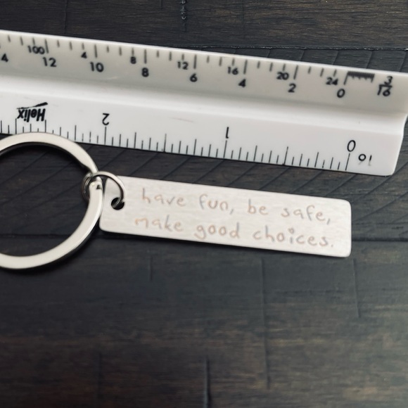 Have Fun, Be Safe, Make Good Choices Keychain - Picture 4 of 4